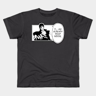 I Am Already Dead Inside Fist Of The North Star Funny (English) Kids T-Shirt